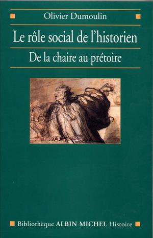 Le Rôle social de l'historien | Dumoulin, Olivier