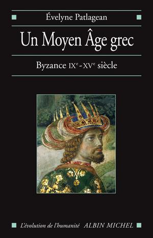 Un Moyen Âge grec | Patlagean, Évelyne