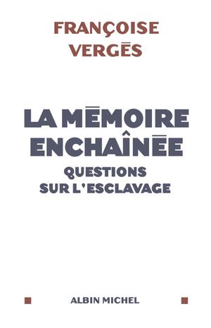 La Mémoire enchaînée | Vergès, Françoise