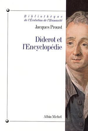 Diderot et l'Encyclopédie | Proust, Jacques