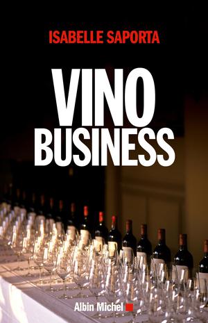 Vino business | Saporta, Isabelle
