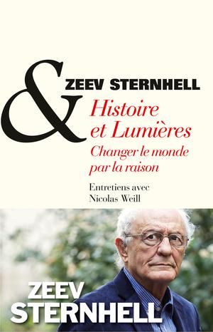 Histoire et Lumières | Sternhell, Zeev