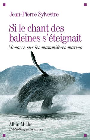Si le chant des baleines s'éteignait | Sylvestre, Jean-Pierre