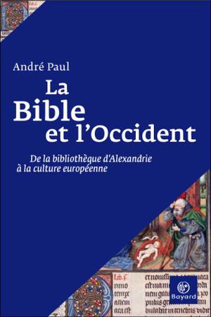 La Bible et l'Occident | Paul, André