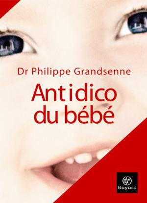Antidico du bébé | Grandsenne, Philippe