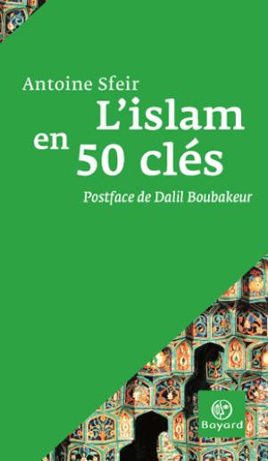 L'islam en 50 clés | Sfeir, Antoine