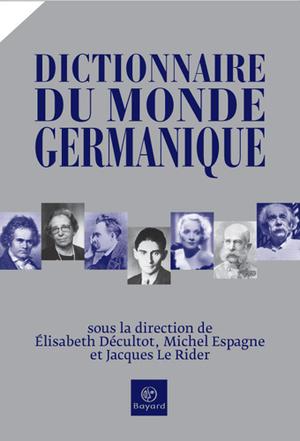 Dictionnaire du monde germanique | Décultot, Élisabeth