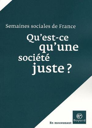 Qu'est-ce qu'une société juste ? | Semaines sociales de France