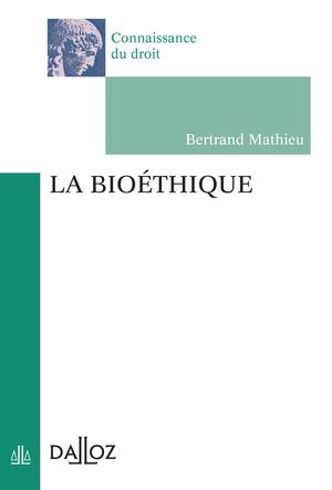 La bioéthique | Mathieu, Bertrand