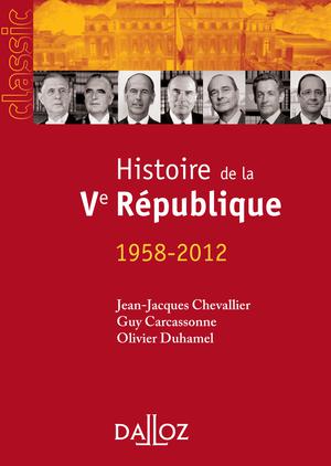 Histoire de la Ve République (1958-2012) | Chevallier, Jean-Jacques