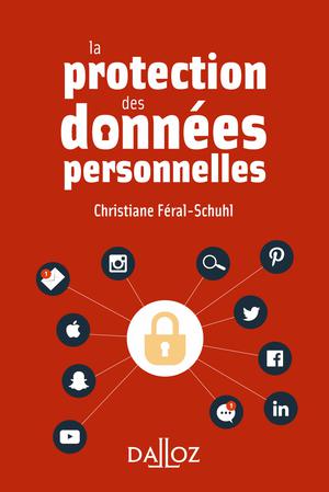 La protection des données personnelles | Féral-Schuhl, Christiane