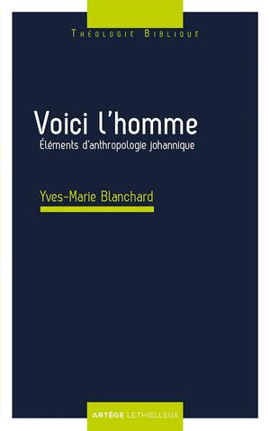 Voici l'homme | Blanchard, Yves-Marie