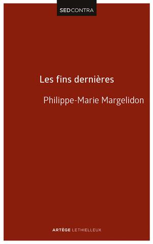 Les fins dernières | Margelidon, Père Philippe-Marie