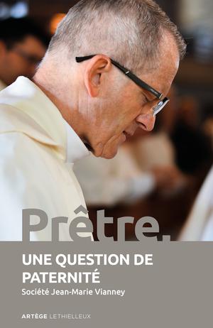 Prêtre, une question de paternité | Vianney, Société Jean-Marie