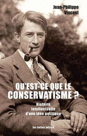 Qu'est-ce que le conservatisme | Vincent, Jean-Philippe