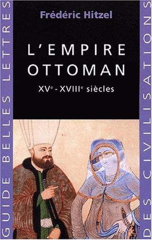 L'Empire ottoman | Hitzel, Frédéric