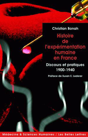 Histoire de l'expérimentation humaine en France | Bonah, Christian