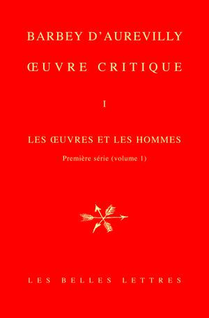 Oeuvre critique Tome I | Barbey d'Aurevilly, Jules Amédée