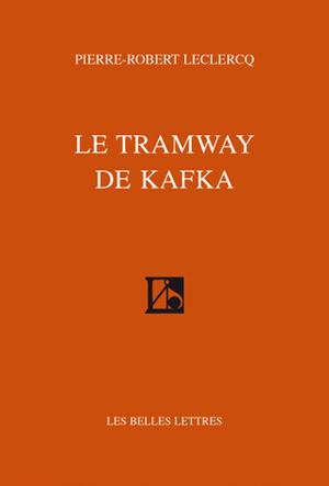 Le Tramway de Kafka | Leclercq, Pierre-Robert