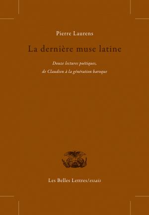La Dernière Muse latine | Laurens, Pierre