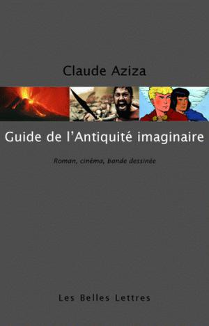 Guide de l'Antiquité imaginaire | Aziza, Claude