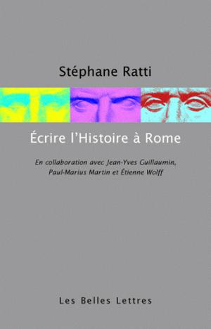 Ecrire l'histoire à Rome | Ratti, Stéphane