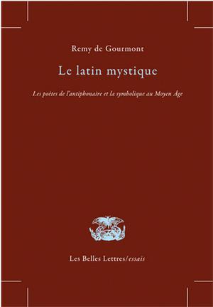 Le Latin mystique | Gourmont, Remy de