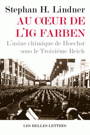 Au coeur de l'IG Farben | Lindner, Stephan H.