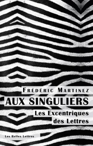 Aux singuliers | Martinez, Frédéric