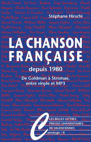 La Chanson française depuis 1980 | Hirschi, Stéphane
