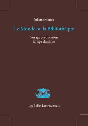 Le Monde ou la bibliothèque | Morice, Juliette