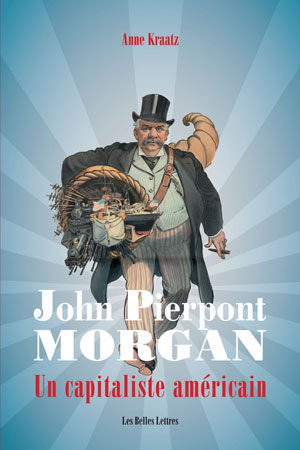 John Pierpont Morgan | Kraatz, Anne