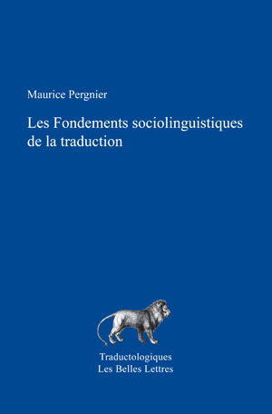 Fondements sociolinguistiques de la traduction | Pergnier, Maurice