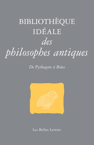 Bibliothèque idéale des philosophes antiques | Poirier, Jean-Louis