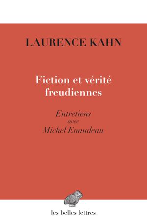 Fiction et vérité freudiennes | Kahn, Laurence