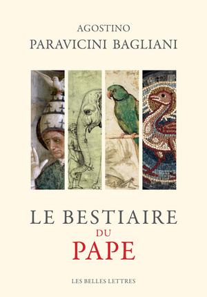 Le Bestiaire du pape | Paravicini Bagliani, Agostino
