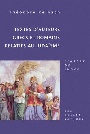 Textes d'auteurs grecs et romains relatifs au judaïsme | Reinach, Théodore