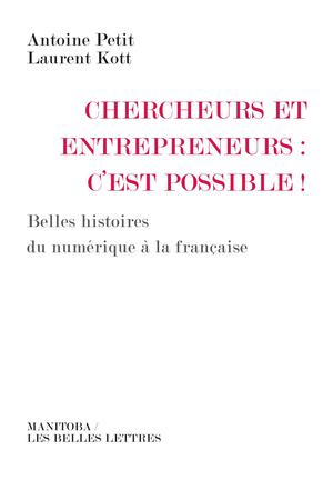 Chercheurs et entrepreneurs : c'est possible ! | Kott, Laurent