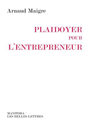 Plaidoyer pour l'entrepreneur | Maigre, Arnaud