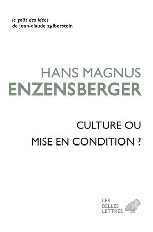 Culture ou mise en condition ? | Enzensberger, Hans Magnus