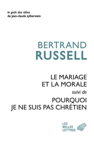 Le Mariage et la morale suivi de Pourquoi je ne suis pas chrétien | Russell, Bertrand