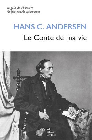 Le Conte de ma vie | Andersen, Hans Christian