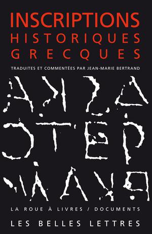 Inscriptions historiques grecques | Bertrand, Jean-Marie