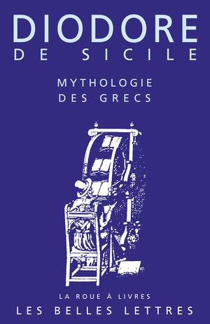 Mythologie des Grecs | Diodore De Sicile