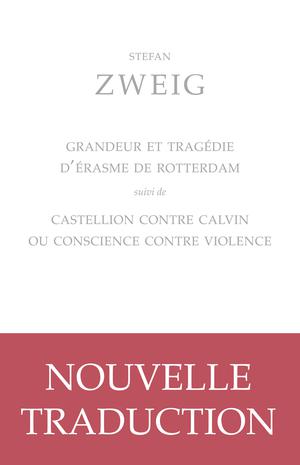 Grandeur et tragédie d'Érasme de Rotterdam | Zweig, Stefan