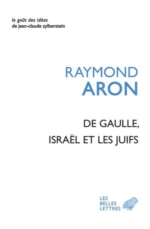 De Gaulle Israël et les Juifs | Aron, Raymond