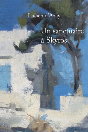 Un sanctuaire à Skyros | Azay, Lucien D'