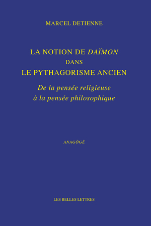 La Notion de Daïmon dans le pythagorisme ancien | Detienne, Marcel