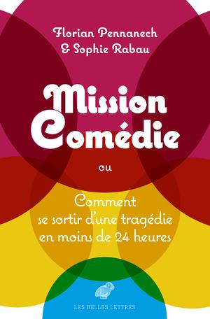 Mission : Comédie | Pennanech, Florian