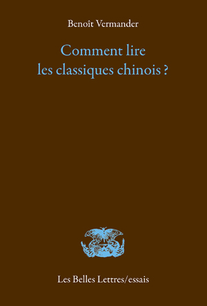 Comment lire les classiques chinois ? | Vermander, Benoît